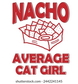 Cinco De Mayo T shirt Design.  Nacho Average Cat Girl.