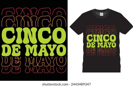 Cinco de mayo. cinco de mayo t shirt design vector template.Cinco de mayo motivational quote typography unique vector trending festival t shirt design.This t shirt design ready for any print item.
