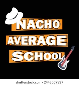 Cinco De Mayo T shirt Design.  Nacho Average School.