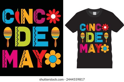 Cinco de mayo. cinco de mayo t shirt design vector template.Cinco de mayo motivational quote typography unique vector trending festival t shirt design.This t shirt design ready for any print item.
