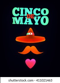 Cinco de Mayo template with mustache, sombrero and heart, isolated on black background.