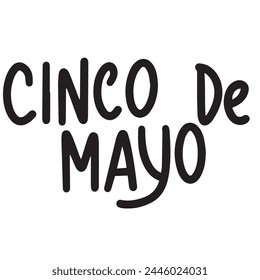 Cinco de Mayo text banner. Hand drawn vector art.