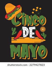 Cinco de mayo T-shirt design and print template. Easy to editable and high quality file.