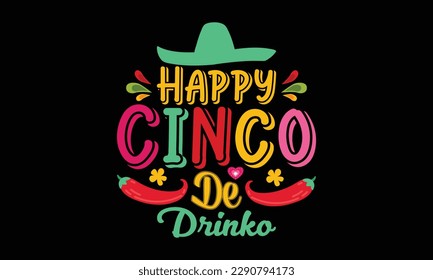 
Cinco De Mayo t-shirt design. Cinco De Mayo  quotes typographic t shirt design vector.