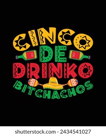 Cinco De Mayo T-shirt design Cinco de Drinko Bitchachos