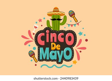 Cinco De Mayo Typography With Maracas, Cactus Using Sombrero Hat.