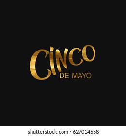 Cinco de Mayo. Vector festive illustration of lettered label with golden acrylic paint texture. 5 of May holiday vector. Mexican holiday lettering.