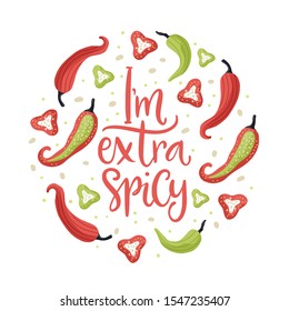 Cinco de mayo vector flat cartoon card. Ornate festive Mexican floral illustration with red and green chili pepper and lettering text quote - I'm extra spicy.