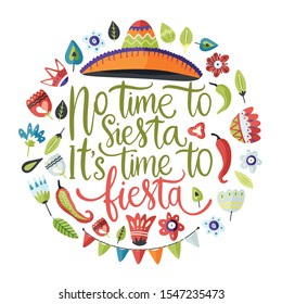 Cinco de mayo vector flat round cartoon card. Ornate festive Mexican floral illustration with sombrero hat and lettering text quote - No time to siesta, it's time to fiesta.