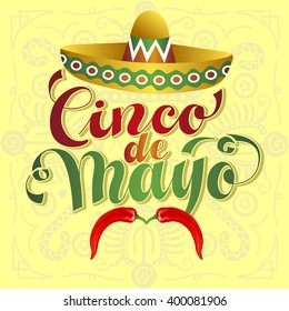 Cinco de Mayo Vector Illustration. Hand Lettered Text with Hat and Chili Moustache