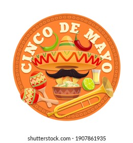 Cinco de Mayo vector round icon. Mexican sombrero with mustaches, jalapenos, lime and nachos with guacamole, trumpet and maracas. Fiesta party cartoon isolated label, traditional latin culture symbols