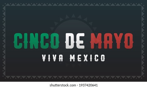 Cinco de Mayo viva Mexico modern creative banner, design concept, social media template with green, red and white text on a dark abstract background. 