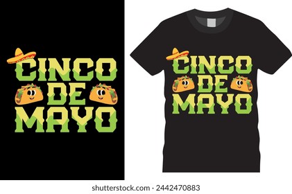 
cinco de mayo.cinco de mayo  vector typography graphic ready colorful T-shirt  Design.T-shirts used for fashion, print, poster, banner, gift, card, sticker and etc. 
