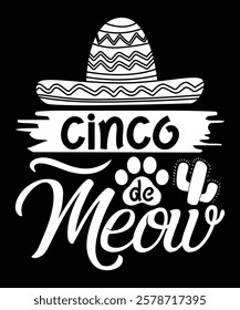 Cinco De Meow cute cat-themed Cinco De Mayo design for cat lovers and festival fans.