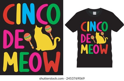 Cinco de meow. Cinco de mayo t shirt design vector template. Happy Cinco de mayo motivational quote typography unique trending  festival t shirt design. This t shirt design ready for any print item.
