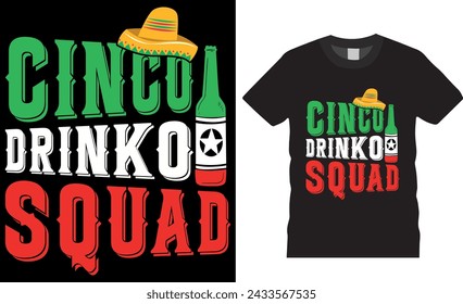 Cinco drinko squad Mexican festival Typography T Shirt Design vector template.  funny apparel T Shirts Designs quote. Mexican Design ready for fashion, print, poster, banner, gift, card, sticker, pod