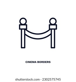 cinema borders icon. Thin line cinema borders icon from cinema and theater collection. Outline vector isolated on white background. Editable cinema borders symbol can be used web and mobile