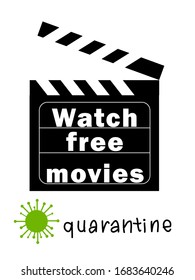 Cinema clapper board with quote "Watch free movies". Stay at home in coronavirus quarantine. Vector stock illustration in cartoon style.