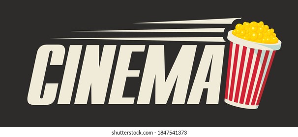 Cinema logo with a full popcorn bucket and inscription on the black background. Flat style vector illustration or icon, suitable for flyer, invitation, banner, poster, web page, label, design elements