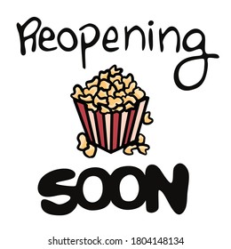 Cinema Popcorn Reopening Soon Text Sign, Movie Theater Open after pandemic, square template, vector illustration