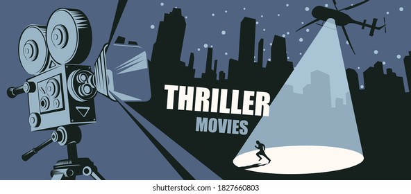 Cinema poster for the thriller movies. Vector banner, flyer or ticket with an old movie projector and a helicopter with a light beam aimed at a fleeing person in a big city at night.
