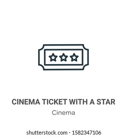 Cinema ticket with a star outline vector icon. Thin line black cinema ticket with a star icon, flat vector simple element illustration from editable cinema concept isolated on white background
