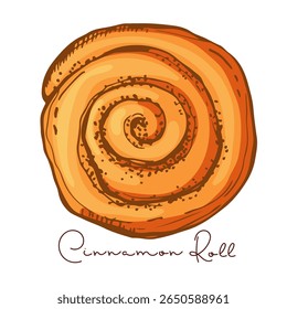 Cinnamon Roll sketch with inscription top view, Pastry sweet bakery. Vector bakery foods, yeast french dough, sweet nutrition crusty snack.Text with hand drawn color element for cafe, menu, recipe