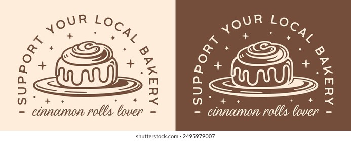 Cinnamon rolls lover club shirt design sticker support your local bakery. Cozy winter and fall season pastry cake dark academia aesthetic decor funny baker food quotes vector poster print cut file.