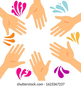 Circle of 6 hands with colorful splashes and drops. Frame for banner for color festival. Vector illustration on white background with color spot.