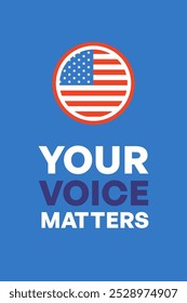 Circle American Flag Icon with 'Your Voice Matters' Text Poster Vector Illustration