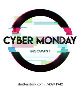 Circle banner, sign, label with cyber monday inscription in distorted glitch style on white background. Design element for event advertising, branding, shares, promotion. Vector illustration.