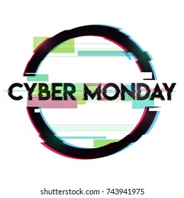 Circle banner, sign, label with cyber monday inscription in distorted glitch style on white background. Design element for event advertising, branding, shares, promotion. Vector illustration.