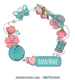 Circle Banner Template For Hand Made, Knitting, Sewing. Frame With Sewing And Knitting Attributes In Doodle Style.