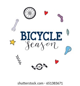 Circle with bicycle season lettering and elements of the bike. Vector Illustration. Can be used as print for poster, t shirt, postcard, logo bike rent, bicycle repair.