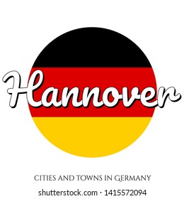 Circle button Icon with national flag of Germany with black, red and yellow colors and inscription of city name: Hannover in modern style. Vector EPS10 illustration