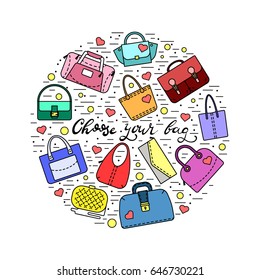 Circle collage with different womens bags, lines, hearts,  dots, and lettering "Choose your bag" in middle. Bright colors. Vector illustration.