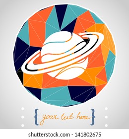 Circle composition made of geometric shapes. Label design. Hand drawn cartoon Saturn and place for the text. Vector illustration.
