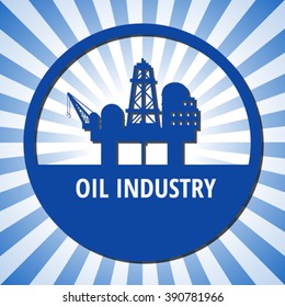 Circle emblem of oil industry on a blue rays background. Eps 10