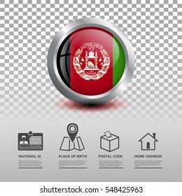 Circle flag of Afghanistan glossy icon button with national Id, place of birth, postal code and home address flat icon on transparent background. Vector illustration eps.10