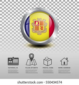 Circle flag of Andorra in glossy icon button with national Id, place of birth, postal code and home address flat icon on transparent background. Vector illustration eps.10