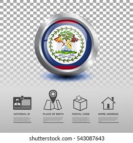 Circle flag of Belize in glossy icon button with national Id, place of birth, postal code and home address flat icon on transparent background. Vector illustration eps.10