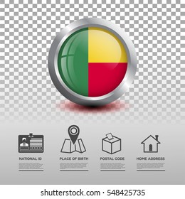 Circle flag of Benin in glossy icon button with national Id, place of birth, postal code and home address flat icon on transparent background. Vector illustration eps.10