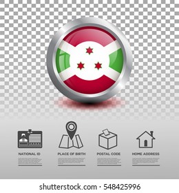 Circle flag of Burundi in glossy icon button with national Id, place of birth, postal code and home address flat icon on transparent background. Vector illustration eps.10