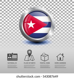 Circle flag of Cuba in glossy icon button with national Id, place of birth, postal code and home address flat icon on transparent background. Vector illustration eps.10