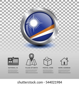 Circle flag of Marshall in glossy icon button with national Id, place of birth, postal code and home address flat icon on transparent background. Vector illustration eps.10
