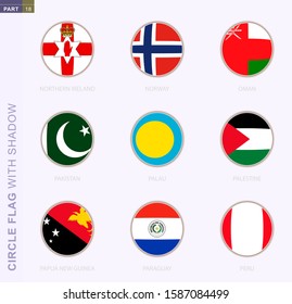 Circle flag with shadow, collection of nine round flag. Vector flags of 9 countries: Northern Ireland, Norway, Oman, Pakistan, Palau, Palestine, Papua New Guinea, Paraguay, Peru