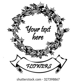 Circle floral borders. Sketch frames, hand-drawn with ink. Vector illustration. Place for your texteps colors.Flowers