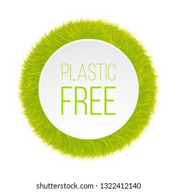 Circle frame banner made of grass or fur isolated on white background. Plastic free. Round banner design concept for bio, vegan, natural or eco design. Vector illustration.