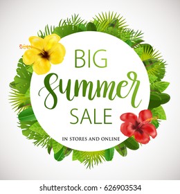 Circle frame design decorated with floral tropical palm leaves and hibiscus flowers and text Big Summer Sale. Vector illustration