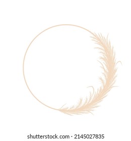 Circle frame with dry pampas grass. Wreath of beige cortaderia in boho style. Vector dried flowers isolated on white background. Trendy element design for invitations, postcards, social media.